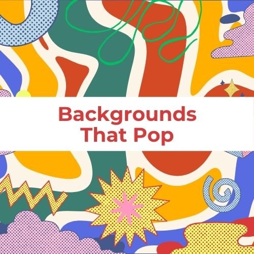 Backgrounds that pop thumbnail image for a blog